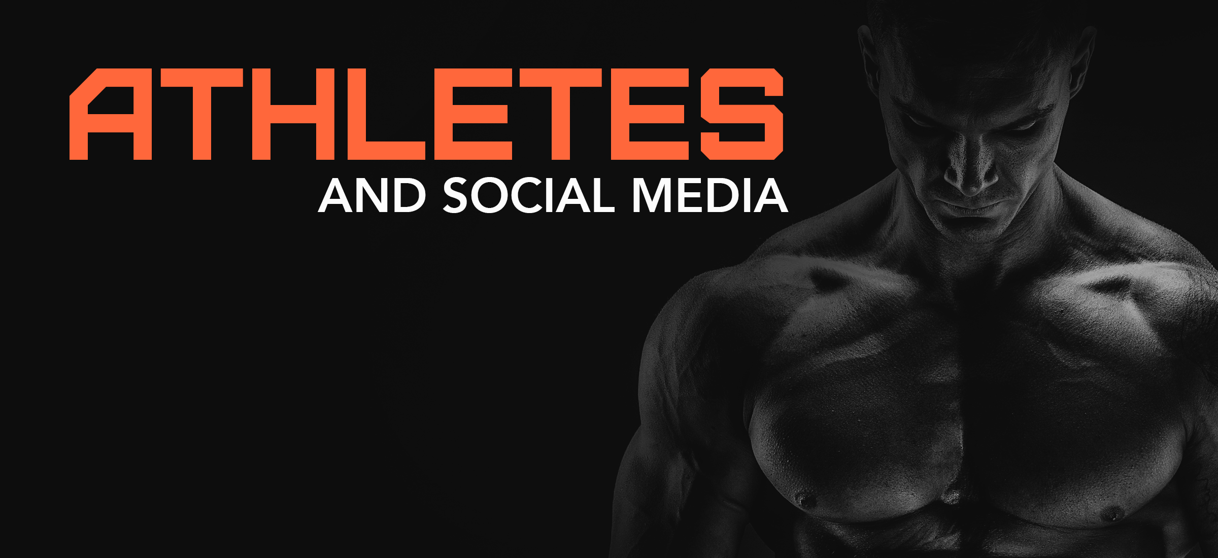 A muscular man with orange text reading 'Athletes and Social Media' on a black background. This is a banner highlighting our Rival Nutrition Athletes and various social media pages.